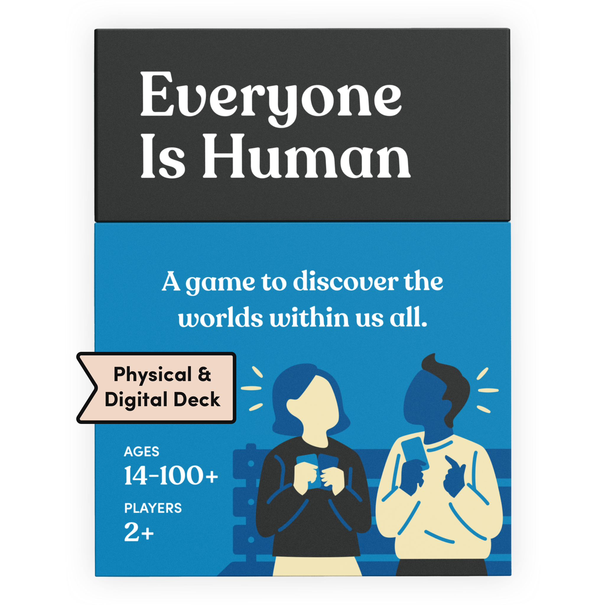 Everyone Is Human card deck box in blue, labeled Physical and Digital Deck. It reads: A game to discover the worlds within us all. Ages 14 to 100+, for 2 or more players. Illustration of two people sitting on a bench with drinks, talking.