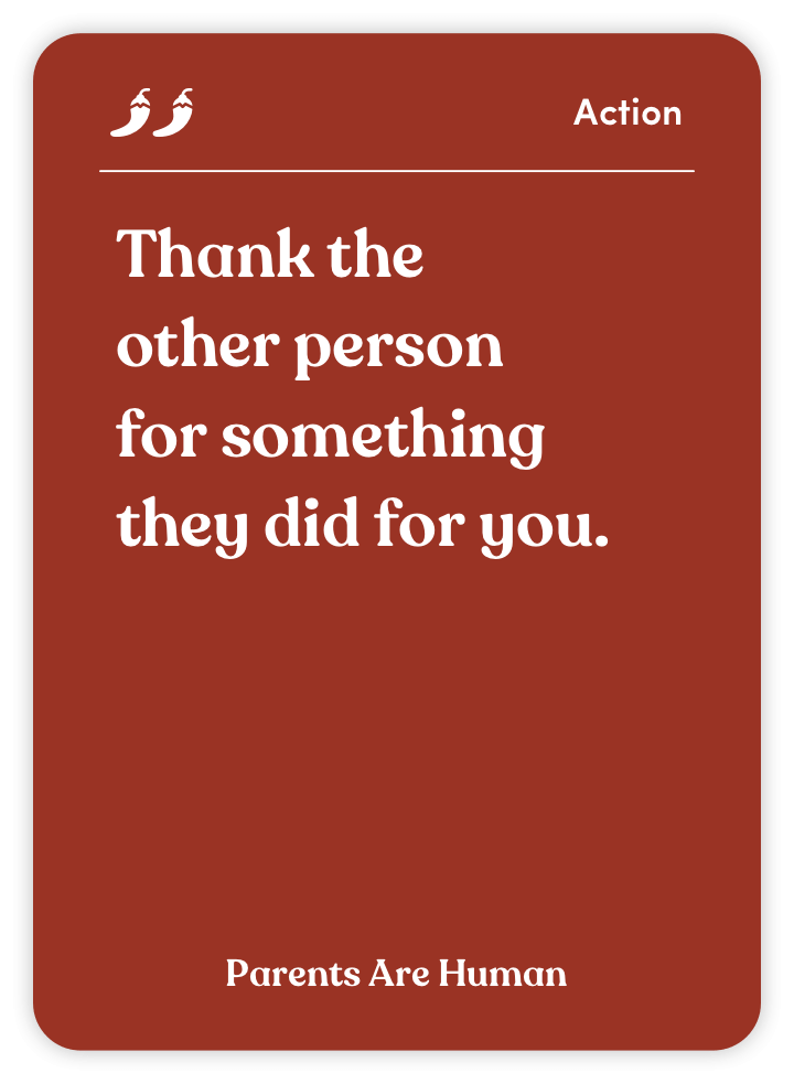 Sample card from Parents Are Human: Thank the other person for something they did for you.