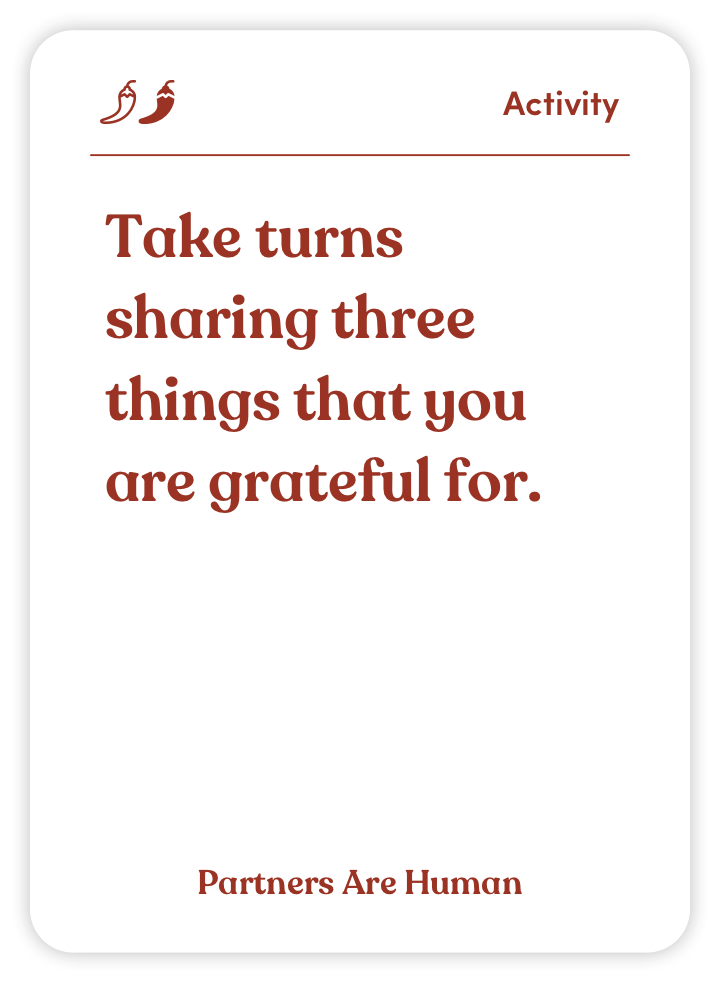 Sample card from Partners Are Human: Take turns sharing three things that you are grateful for.