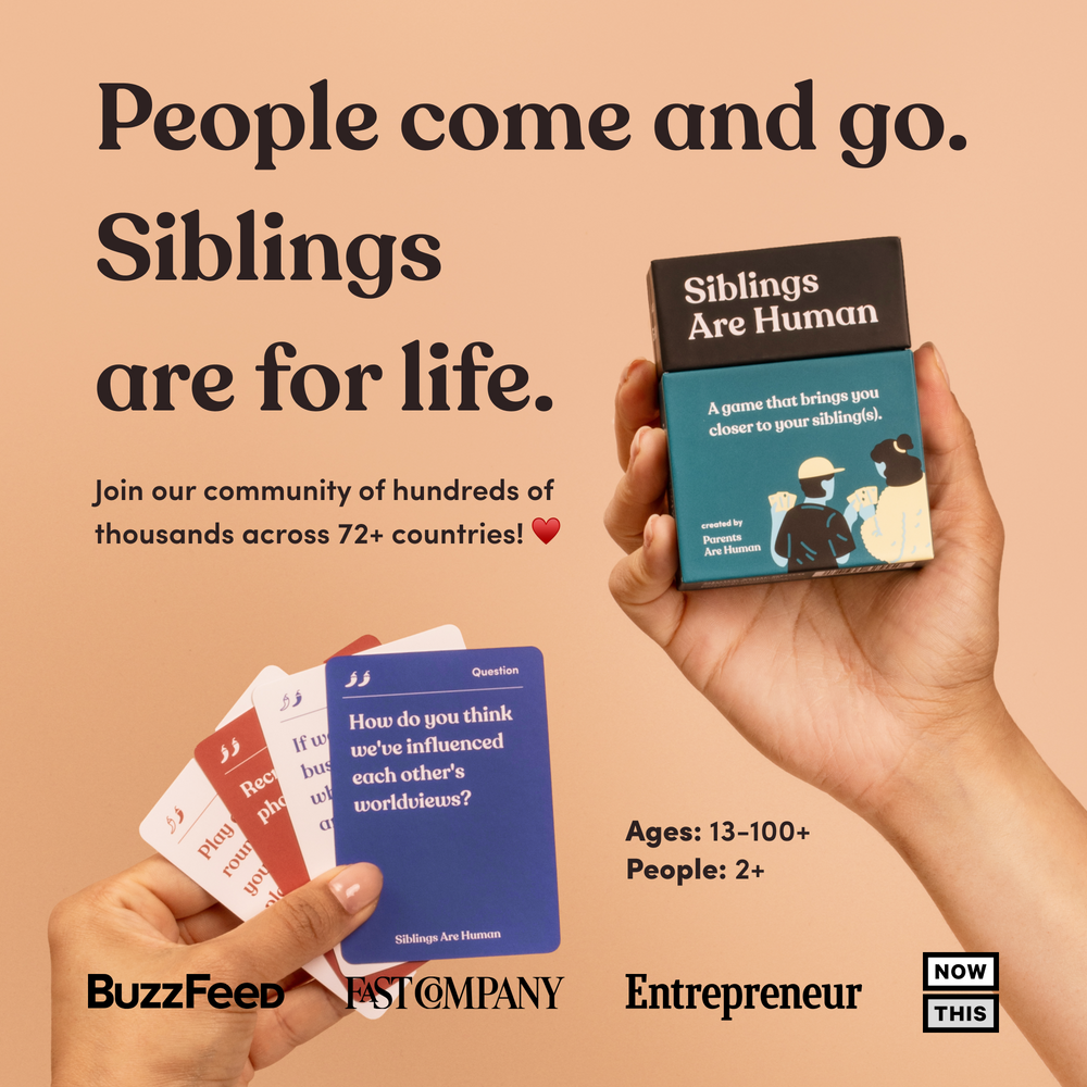 Hands hold fanned question cards and the Siblings Are Human box, headline “People come and go. Siblings are for life”