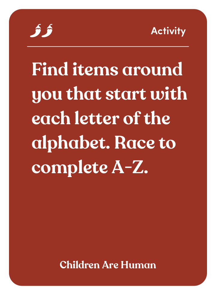 Sample card from Children Are Human: Find items around you that start with each letter of the alphabet. Race to complete A-Z.