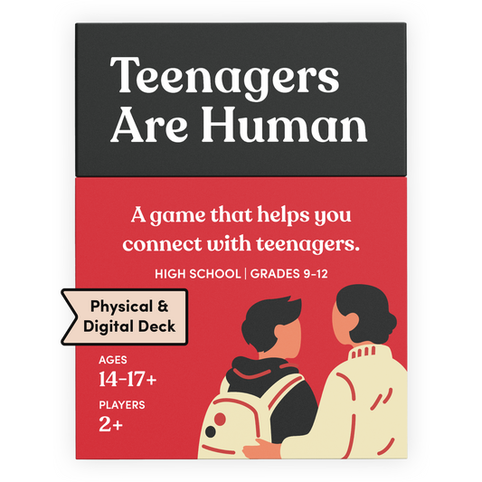 Teenagers Are Human (Ages 14-17+), a physical and digital card deck by Parents Are Human
