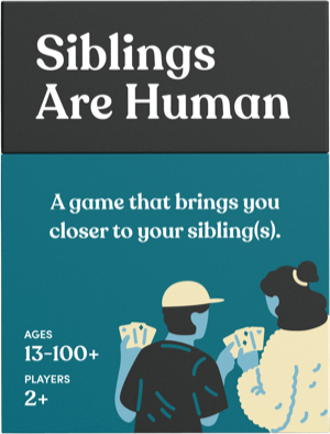 Siblings Are Human box